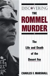 Book cover of Discovering the Rommel Murder by Charles F. Marshall
