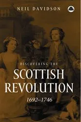 Book cover of Discovering the Scottish Revolution 16921746 by Neil Davidson