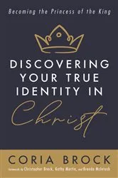 Book cover of Discovering Your True Identity in Christ by Coria Brock