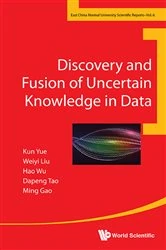 Book cover of Discovery And Fusion Of Uncertain Knowledge In Data by N/A