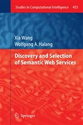 Book cover of Discovery and Selection of Semantic Web Services by Xia Wang