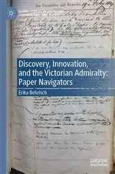 Book cover of Discovery, Innovation, and the Victorian Admiralty by Erika Behrisch
