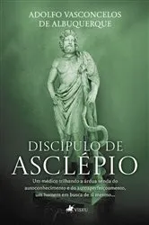 Book cover of Discípulo de Asclépio by Adolfo Vasconcelos De Albuquerque