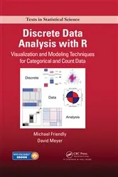 Book cover of Discrete Data Analysis with R by Michael Friendly