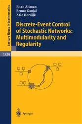 Book cover of Discrete-Event Control of Stochastic Networks: Multimodularity and Regularity by Unknown