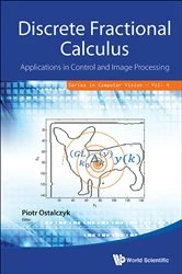 Book cover of Discrete Fractional Calculus: Applications In Control And Image Processing by Piotr Ostalczyk