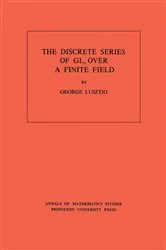 Book cover of Discrete Series of GLn Over a Finite Field by George Lusztig