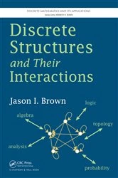 Book cover of Discrete Structures and Their Interactions by Jason I. Brown