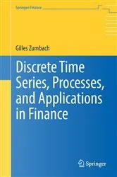 Book cover of Discrete Time Series, Processes, and Applications in Finance by Gilles Zumbach
