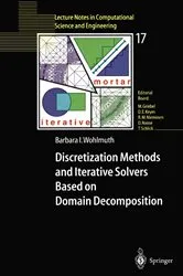 Book cover of Discretization Methods and Iterative Solvers Based on Domain Decomposition by Barbara I. Wohlmuth