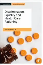 Book cover of Discrimination, Equality and Health Care Rationing by Rachel Horton