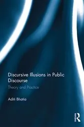 Book cover of Discursive Illusions in Public Discourse by Aditi Bhatia