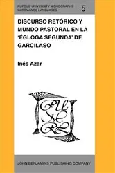 Book cover of Discurso retórico y mundo pastoral en la 'Égloga segunda' de Garcilaso by Inés Azar
