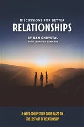 Book cover of Discussions for Better Relationships by Dan Chrystal