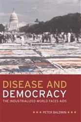 Book cover of Disease and Democracy by Peter Baldwin
