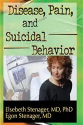 Book cover of Disease, Pain, and Suicidal Behavior by Elsebeth Stenager