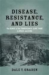 Book cover of Disease, Resistance, and Lies by Dale T. Graden