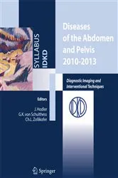 Book cover of Diseases of the abdomen and Pelvis 2010-2013 by Jürg Hodler