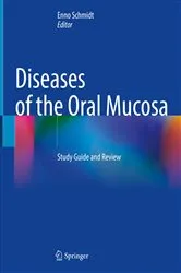 Book cover of Diseases of the Oral Mucosa by Enno Schmidt