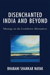 Book cover of Disenchanted India and Beyond by Bhabani Shankar Nayak