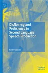 Book cover of Disfluency and Proficiency in Second Language Speech Production by Simon Williams