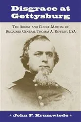 Book cover of Disgrace at Gettysburg by John F. Krumwiede