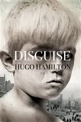 Book cover of Disguise by Hugo Hamilton