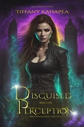 Book cover of Disguised Perseption by Tiffany Kahapea