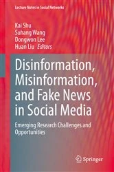 Book cover of Disinformation, Misinformation, and Fake News in Social Media by Kai Shu
