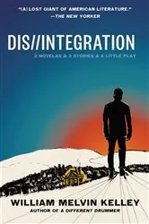 Book cover of Dis//Integration by William Melvin Kelley