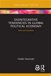 Book cover of Disintegrative Tendencies in Global Political Economy by Heikki Patomaki