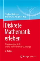 Book cover of Diskrete Mathematik erleben (2nd ed.) by Stephan Hußmann