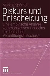 Book cover of Diskurs und Entscheidung by Markus Spörndli