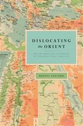 Book cover of Dislocating the Orient by Daniel Foliard