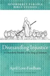Book cover of Dismantling Injustice by April Love-Fordham