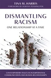 Book cover of Dismantling Racism, One Relationship at a Time by Tina M. Harris