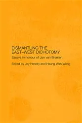 Book cover of Dismantling the East-West Dichotomy by Joy Hendry