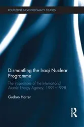 Book cover of Dismantling the Iraqi Nuclear Programme by Gudrun Harrer