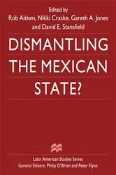 Book cover of Dismantling the Mexican State? by Rob Aitken