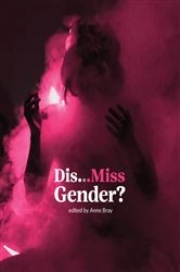 Book cover of Dis…Miss Gender? by Anne Bray