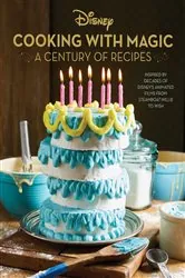 Book cover of Disney: Cooking With Magic: A Century of Recipes by Brooke Vitale