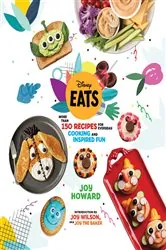 Book cover of Disney Eats by Joy Howard
