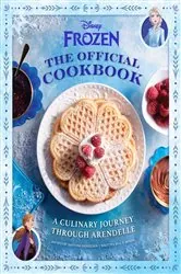 Book cover of Disney Frozen: The Official Cookbook by Daytona Danielsen