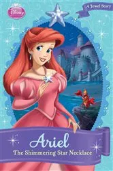 Book cover of Disney Princess: Ariel: The Shimmering Star Necklace by DISNEY BOOK GROUP