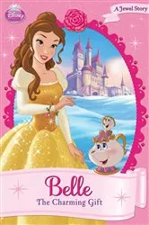 Book cover of Disney Princess: Belle: The Charming Gift by DISNEY BOOK GROUP