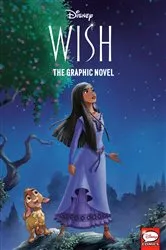 Book cover of Disney Wish: The Graphic Novel by RH Disney