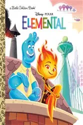 Book cover of Disney/Pixar Elemental Little Golden Book (Disney/Pixar Elemental) by Cynthea Liu