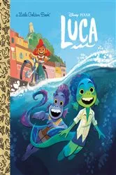 Book cover of Disney/Pixar Luca Little Golden Book (Disney/Pixar Luca) by Courtney Carbone