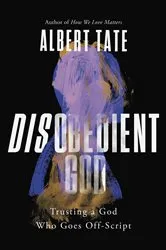 Book cover of Disobedient God by Albert Tate