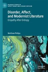Book cover of Disorder, Affect, and Modernist Literature by Matthew Phillips